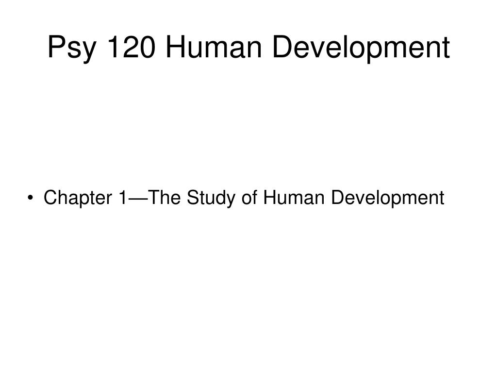 PPT Psy 120 Human Development PowerPoint Presentation, free download ID4789285