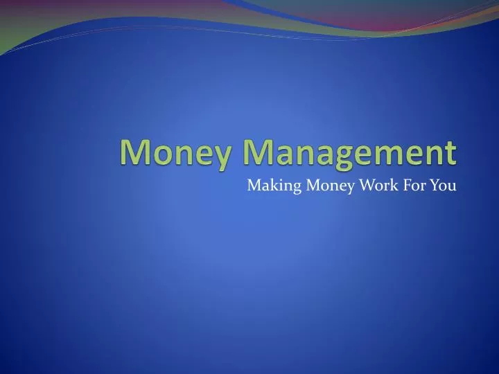 presentation on money management