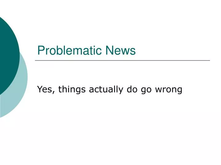problematic news n.