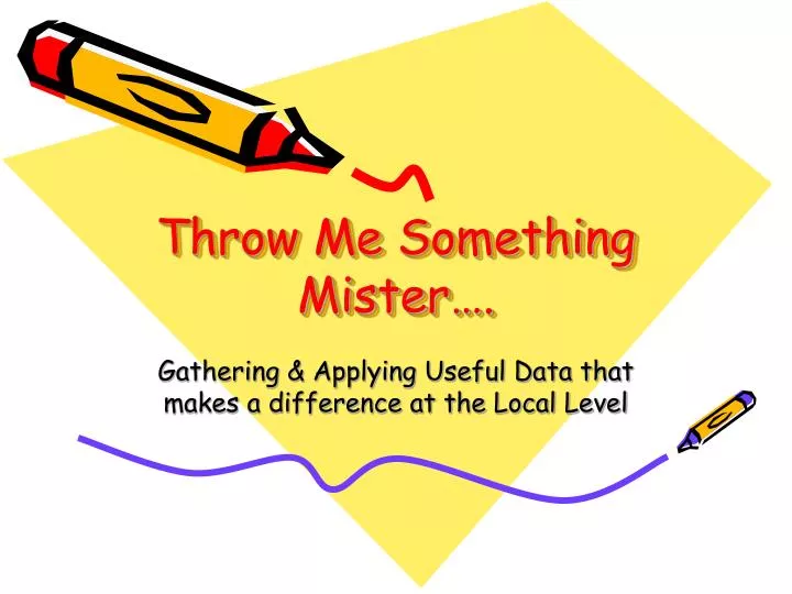PPT Throw Me Something Mister…. PowerPoint Presentation, free download ID4795920