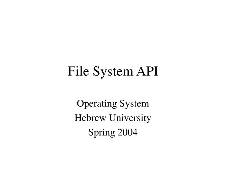 PPT File System API PowerPoint Presentation, free download ID4796397