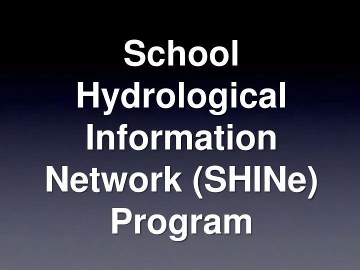 school hydrological information network shine program n.