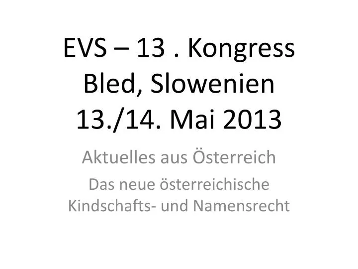 evs 13 kongress bled slowenien 13 14 mai 2013 n.