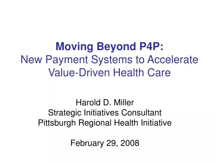 moving beyond p4p new payment systems to accelerate value driven health care n.
