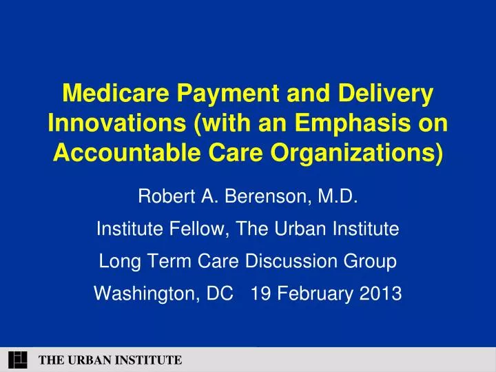 medicare payment and delivery innovations with an emphasis on accountable care organizations n.