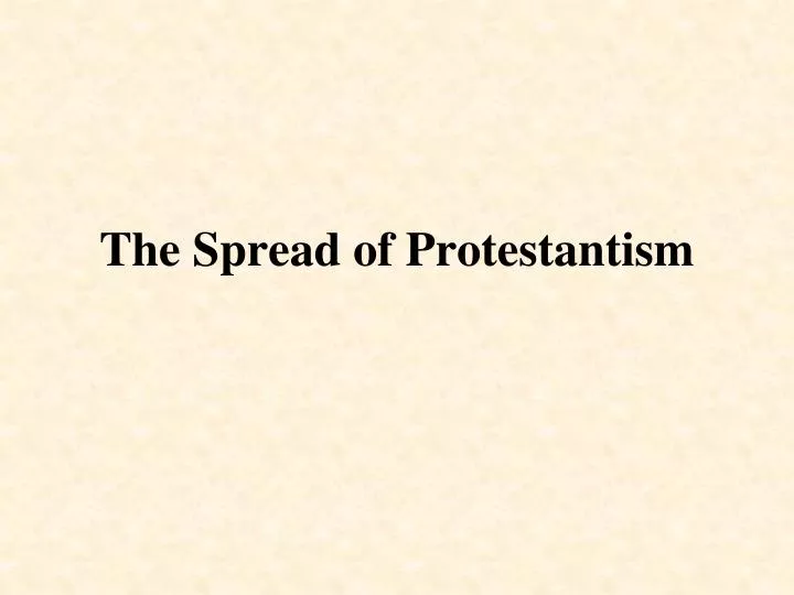 the spread of protestantism n.