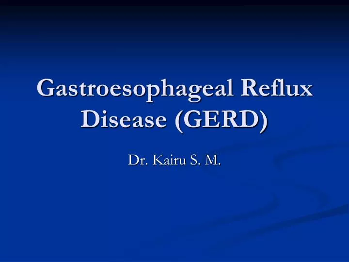PPT - Gastroesophageal Reflux Disease (GERD) PowerPoint Pres