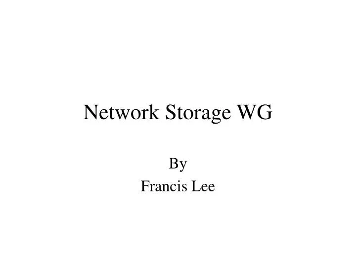 PPT Network Storage WG PowerPoint Presentation, free download ID