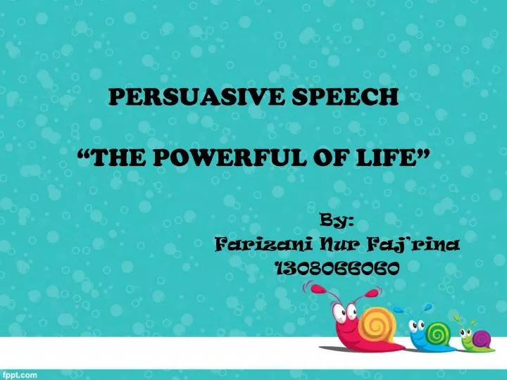 Sample persuasive speech powerpoint