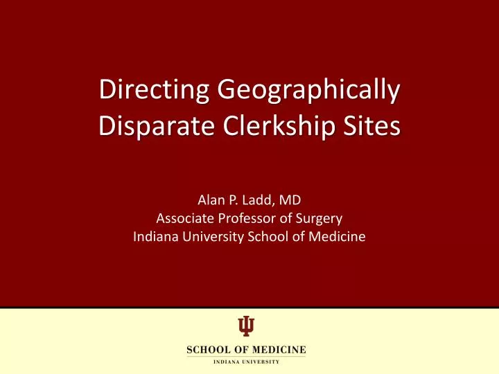 directing geographically disparate clerkship sites n.