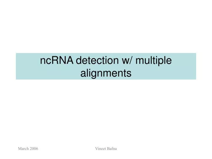 ncrna detection w multiple alignments n.