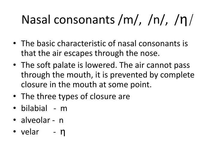 nasal consonants m n n.