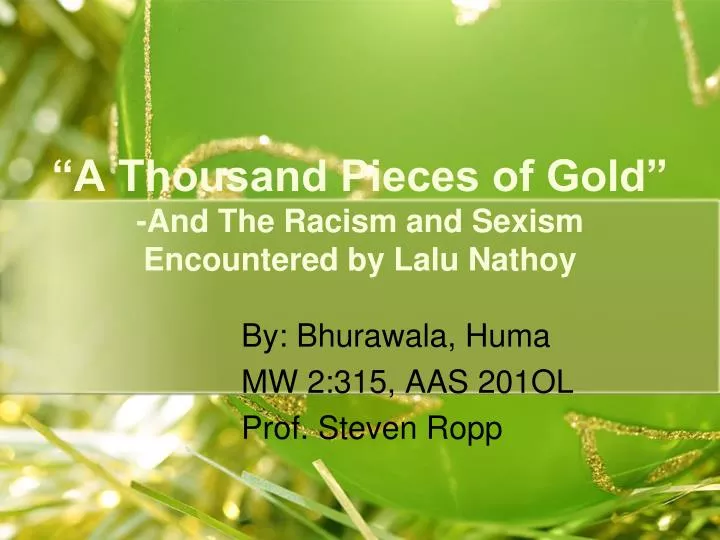 a thousand pieces of gold and the racism and sexism encountered by lalu nathoy n.