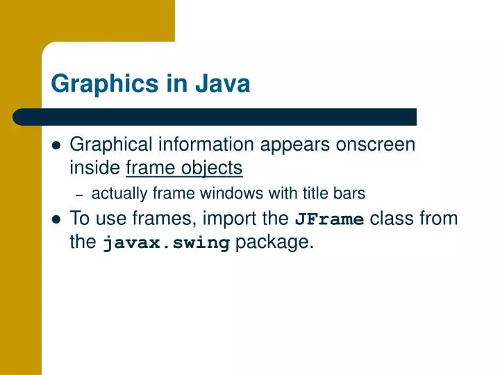 PPT - Graphics in Java PowerPoint Presentation, free download - ID:4815228