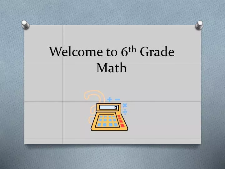 welcome to 6 th grade math n.