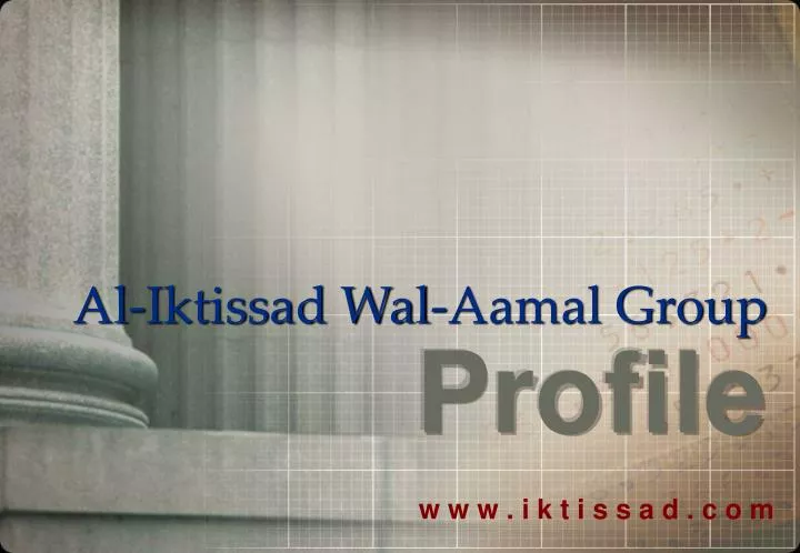 al iktissad wal aamal group n.
