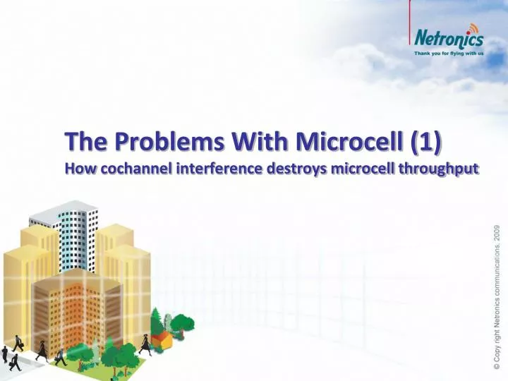 the problems with microcell 1 how cochannel interference destroys microcell throughput n.