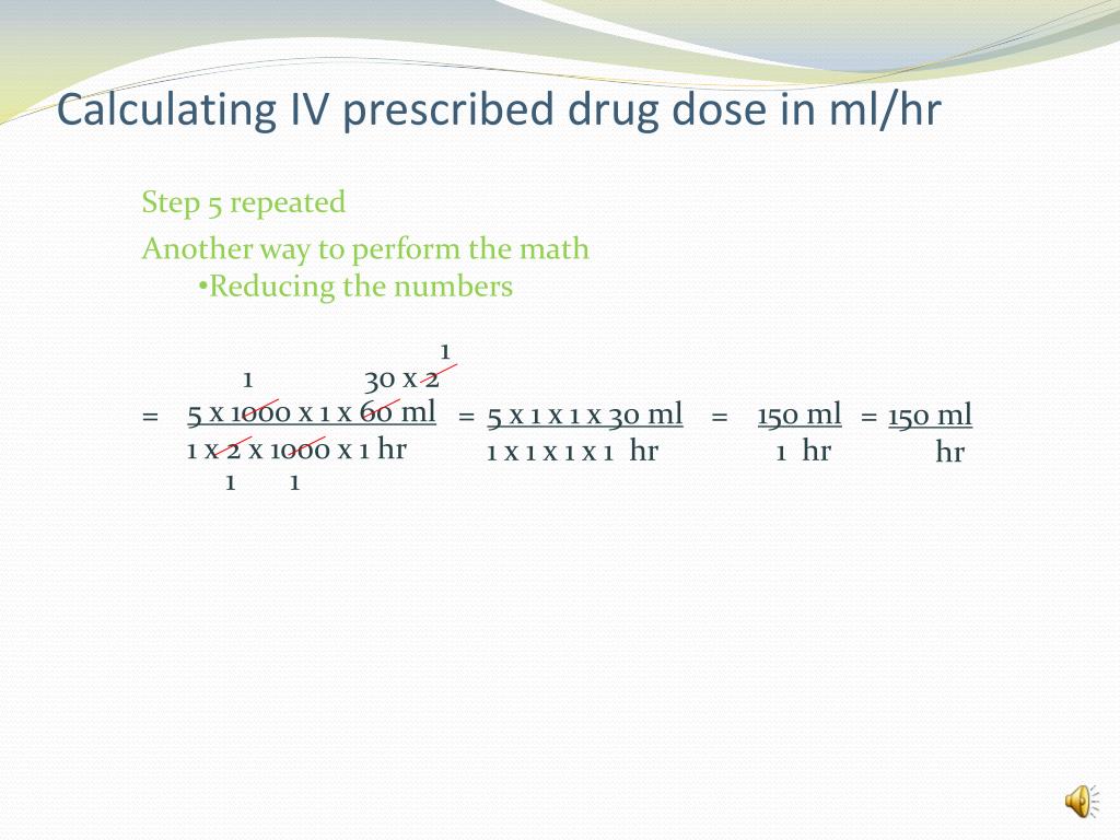 PPT - Calculating IV prescribed Drug Dose in ml/hour PowerPoint  Presentation - ID:4818166