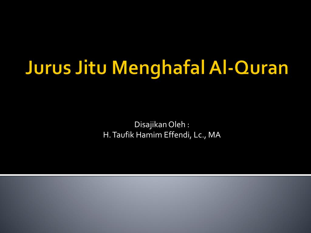 Ppt Jurus Jitu Menghafal Al Quran Powerpoint Presentation