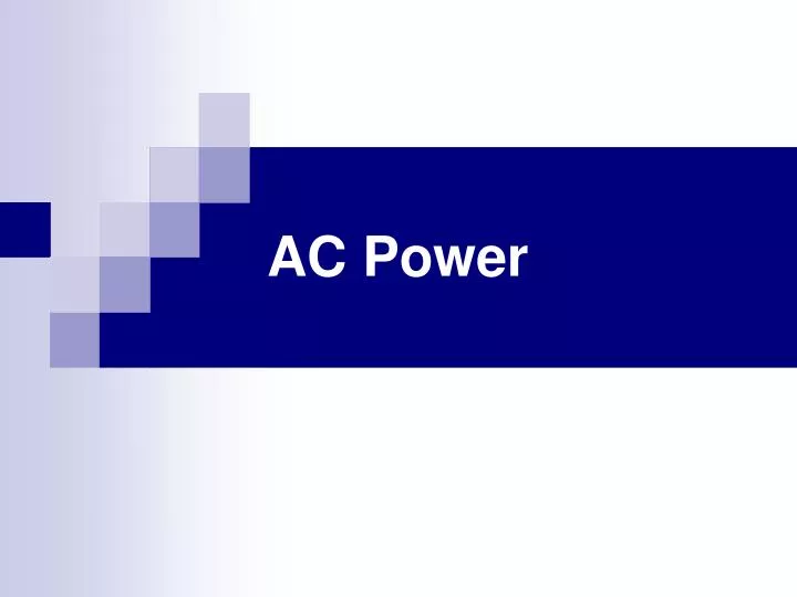 PPT - AC Power PowerPoint Presentation, free download - ID:4820960