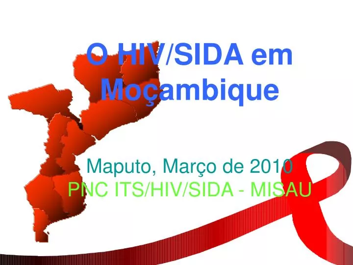 Ppt O Hiv Sida Em Mocambique Maputo Mar C O De 10 Pnc Its Hiv Sida Misau Powerpoint Presentation Id Ppt O Hiv Sida Em Mocambique Maputo Mar C O De 10 Pnc Its Hiv Sida Misau Powerpoint Presentation Id