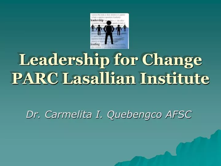 leadership for change parc lasallian institute n.