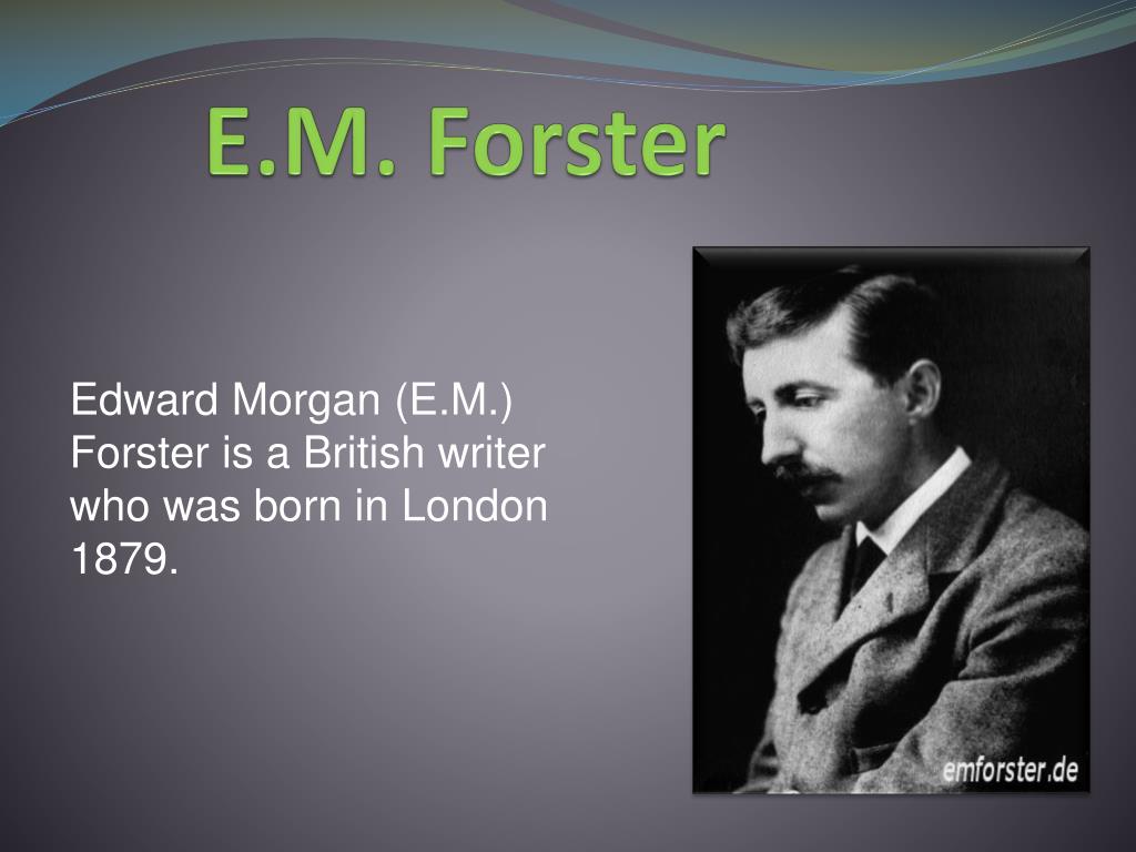 PPT - E.M. Forster PowerPoint Presentation, free download - ID:4822049