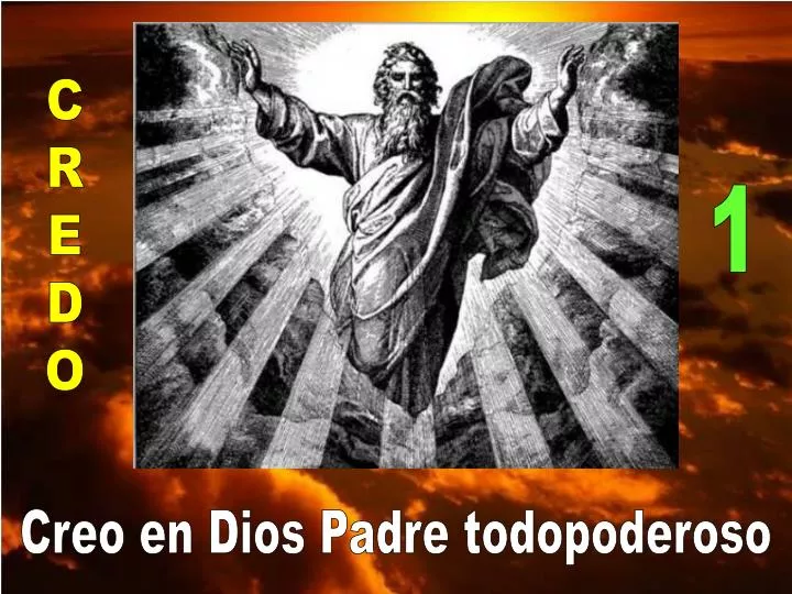 PPT - Creo en Dios Padre todopoderoso PowerPoint Presentation, free  download - ID:4822065