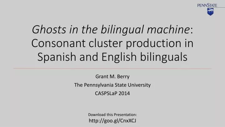 ghosts in the bilingual machine consonant cluster production in spanish and english bilinguals n.