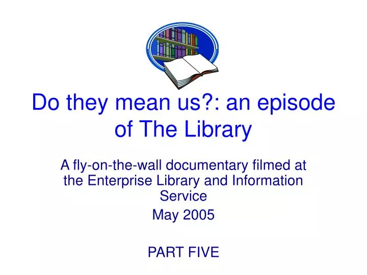 An Episode at the Library