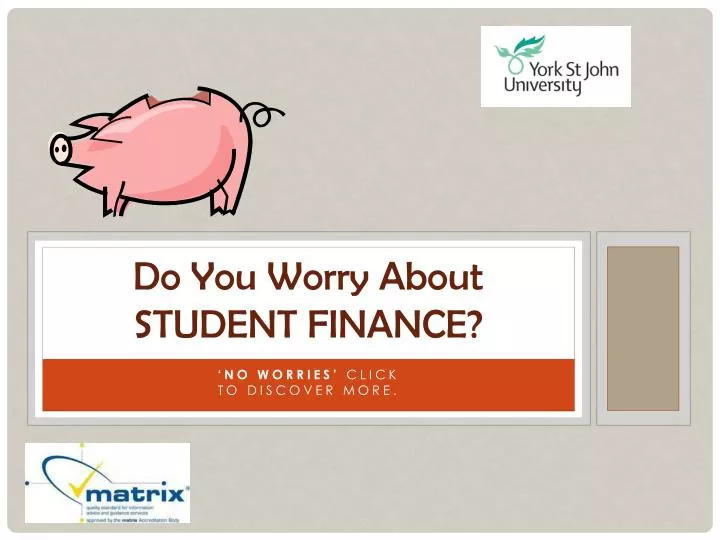 PPT - Do You Worry About STUDENT FINANCE? PowerPoint Presentation, free ...