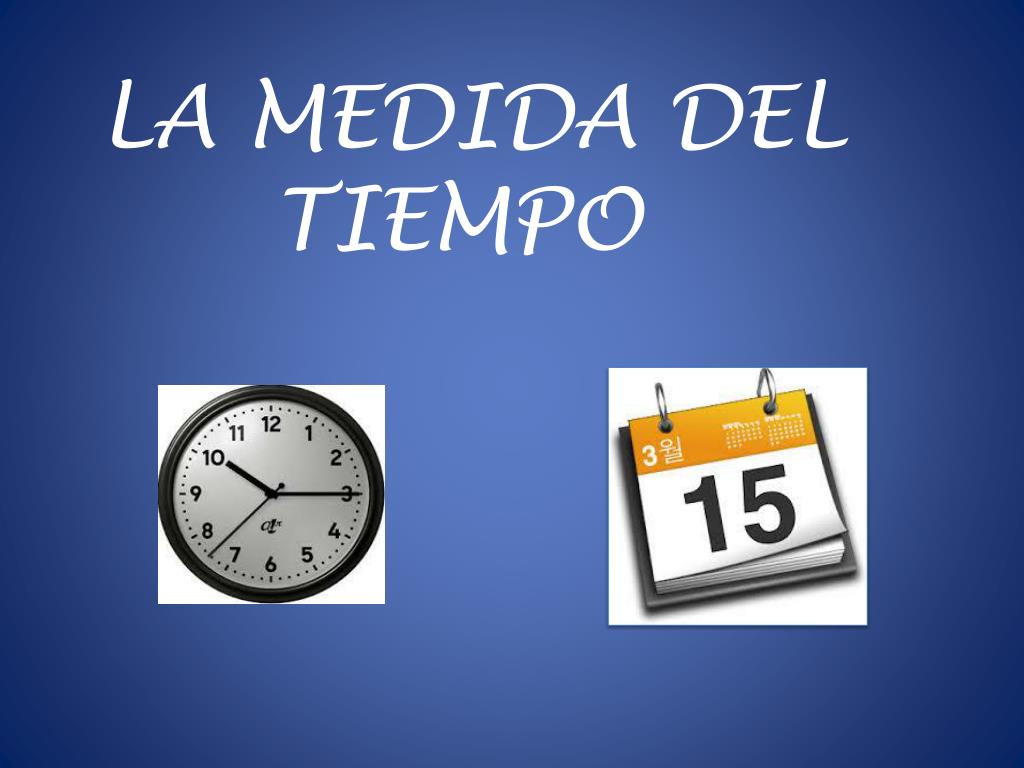 PPT - LA MEDIDA DEL TIEMPO PowerPoint Presentation - ID:4823428