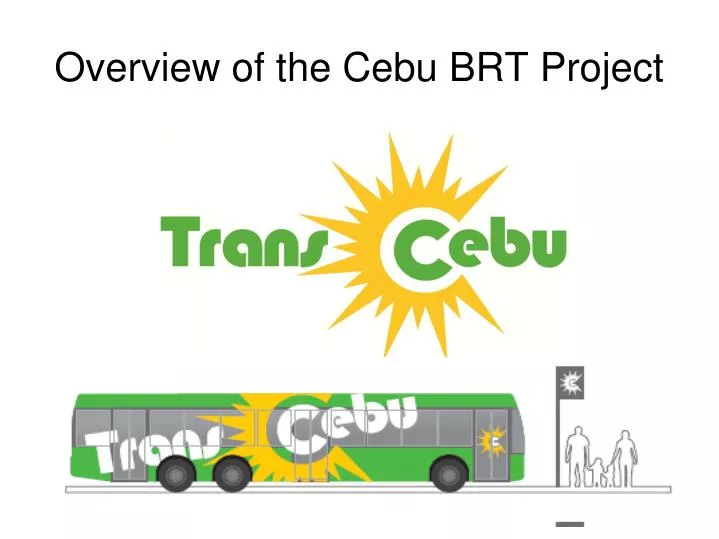 overview of the cebu brt project n.