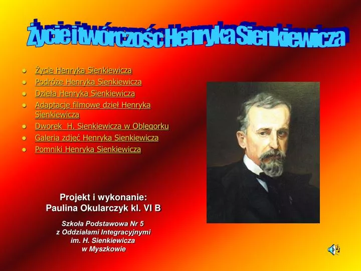 Ppt życie Henryka Sienkiewicza Podróże Henryka Sienkiewicza Dzieła