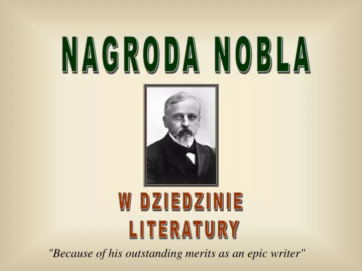W Którym Roku Henryk Sienkiewicz Otrzymał Nagrodę Nobla PPT - NAGRODA NOBLA PowerPoint Presentation, free download - ID:4824440