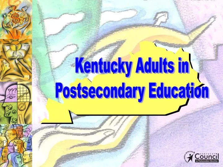 PPT Kentucky Adults in Postsecondary Education PowerPoint