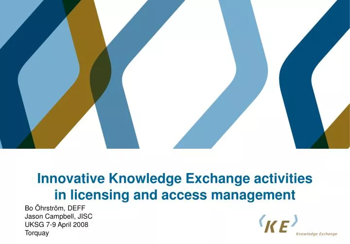innovative knowledge exchange activities in licensing and access management n.