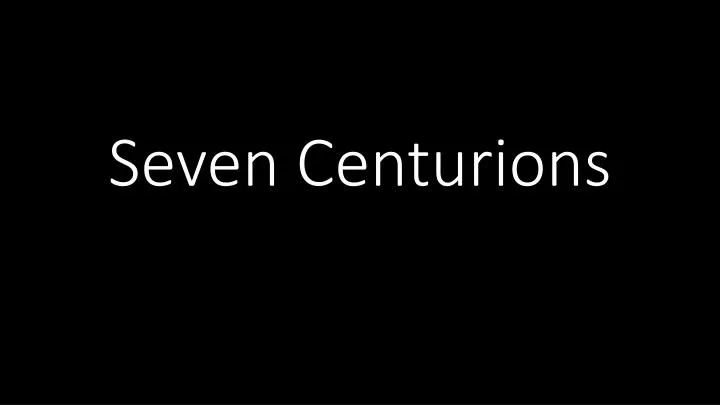 seven centurions n.