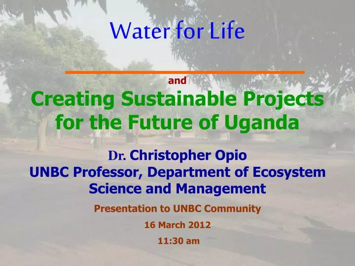 water for life and creating sustainable projects for the future of uganda n.