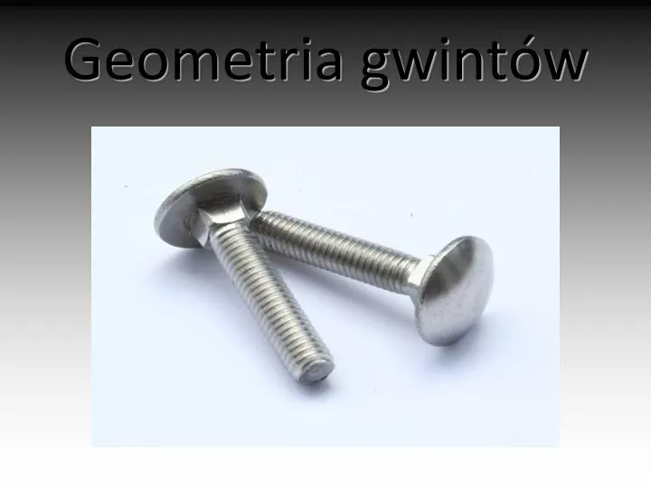 PPT - Geometria gwintów PowerPoint Presentation, free download - ID:4828259