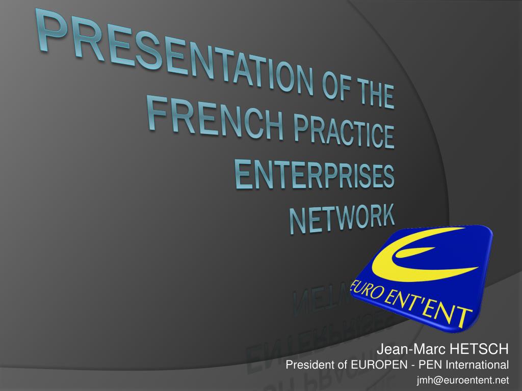PPT - Presentation of the French Practice Enterprises Network PowerPoint  Presentation - ID:4828384