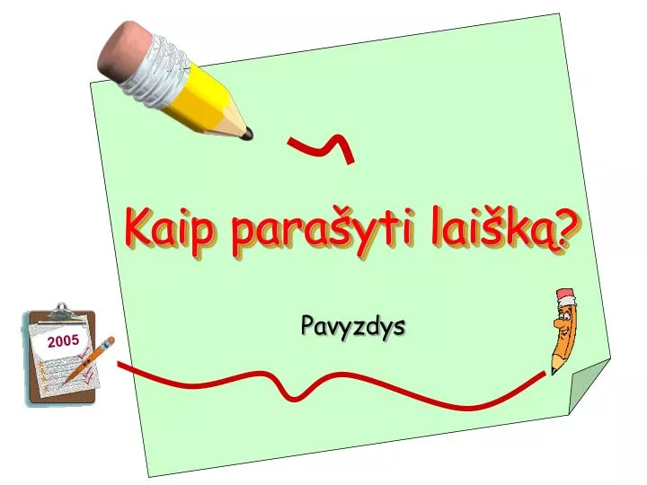 PPT - Kaip Parašyti Laišką? PowerPoint Presentation - ID:4828661