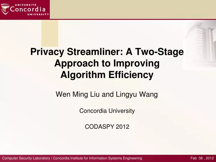 privacy streamliner a two stage approach to improving algorithm efficiency n.