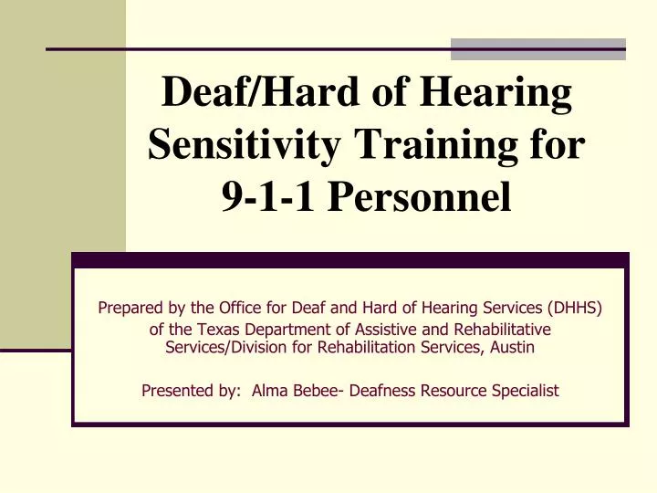 deaf hard of hearing sensitivity training for 9 1 1 personnel n.