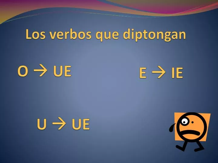 ppt-los-verbos-que-diptongan-powerpoint-presentation-free-download