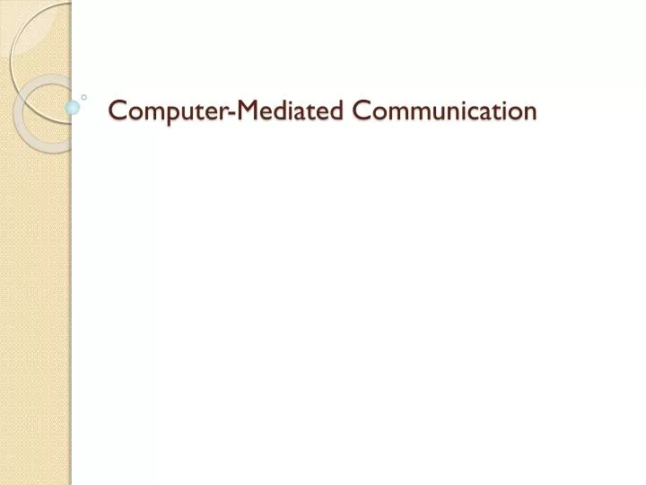 Ppt Computer Mediated Communication Powerpoint Presentation Free Ppt Computer Mediated Communication Powerpoint Presentation Free