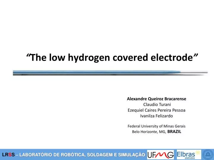 PPT “ The low hydrogen covered electrode ” PowerPoint Presentation
