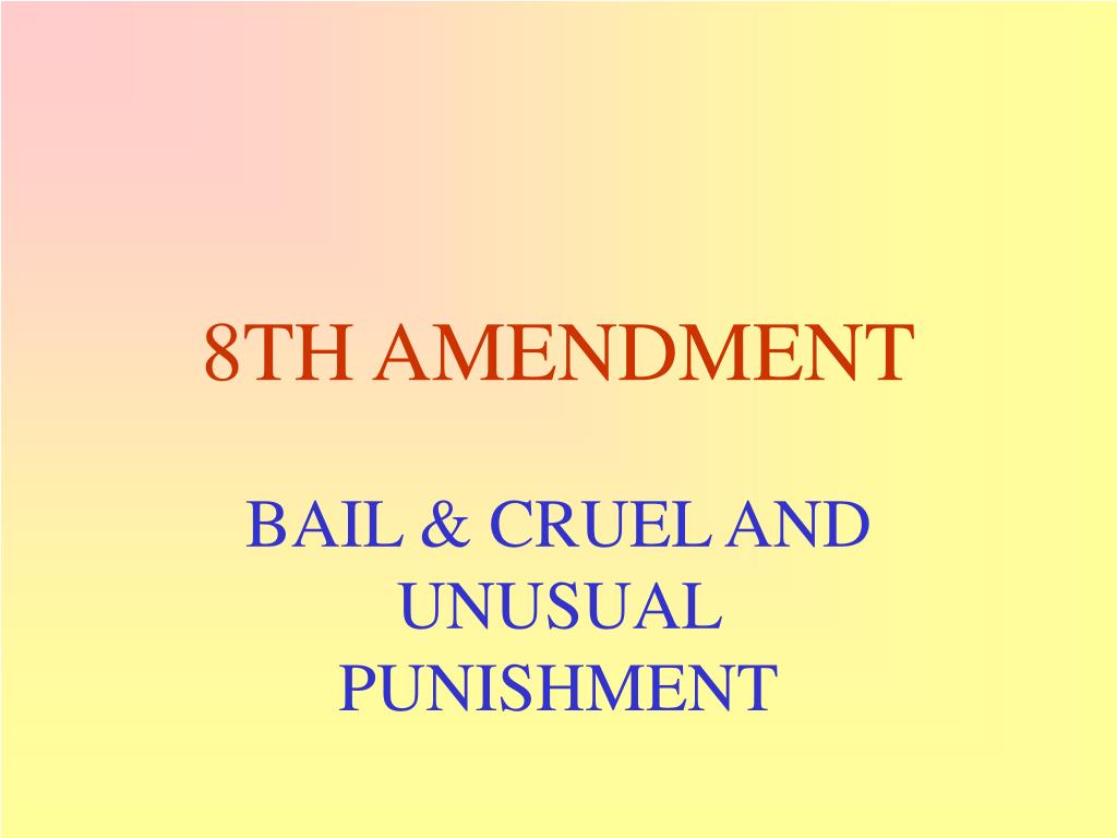 presentation on 8th amendment