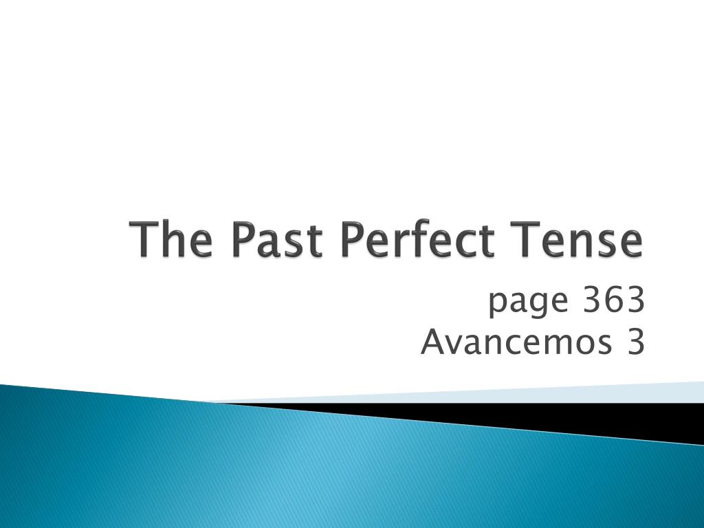 PPT The Past Perfect Tense PowerPoint Presentation Free Download 