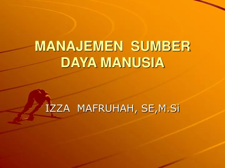 powerpoint manajemen sumber daya manusia powerpoint manajemen sumber daya manusia